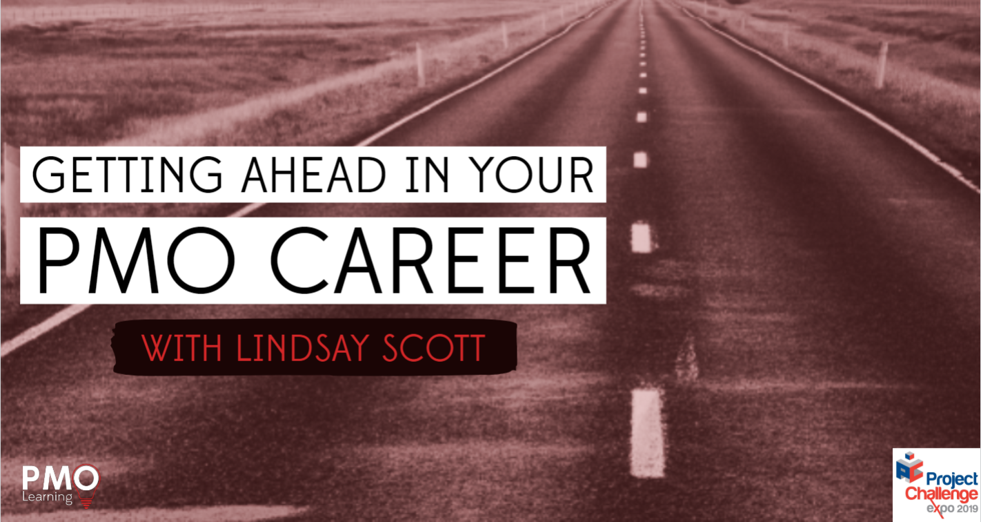 Project Challenge: Getting Ahead in Your PMO Career