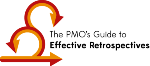 PMO's Guide to Agile Retrospectives