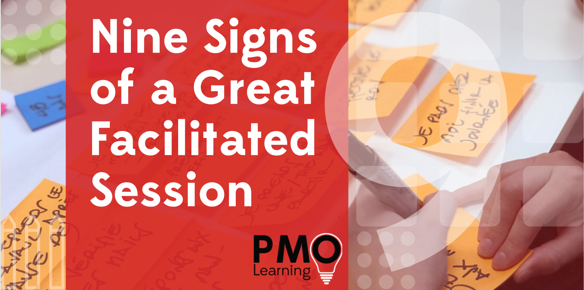 Nine Signs of Great Facilitated Sessions for the PMO