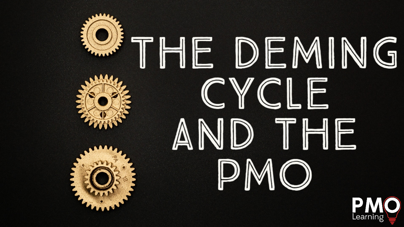The Deming Cycle and the PMO
