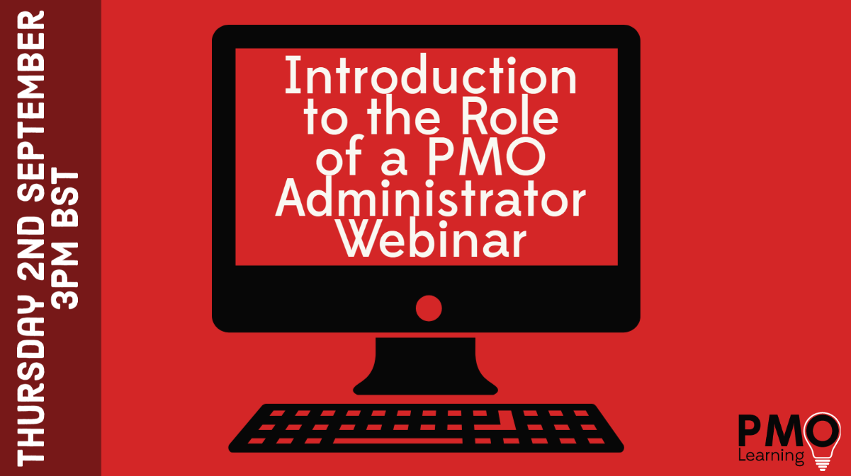 Introduction to the Role of a PMO Administrator Webinar – 2nd September