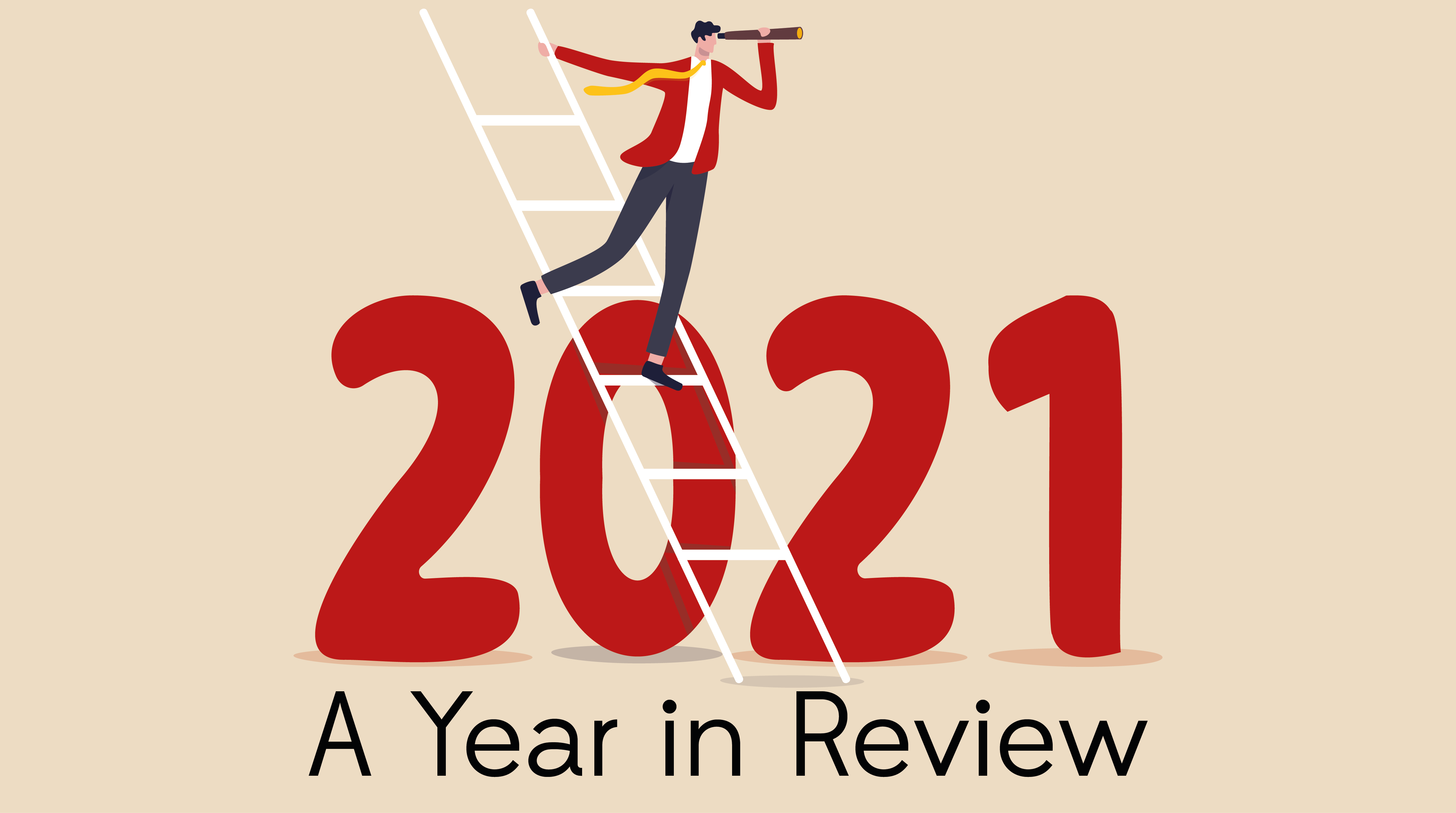 2021 – A Year in Review