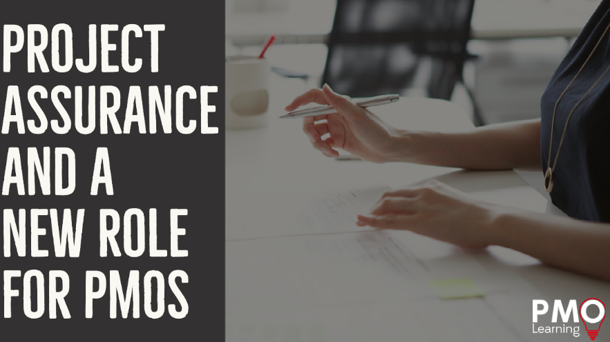 Project Assurance and a New Role for PMOs