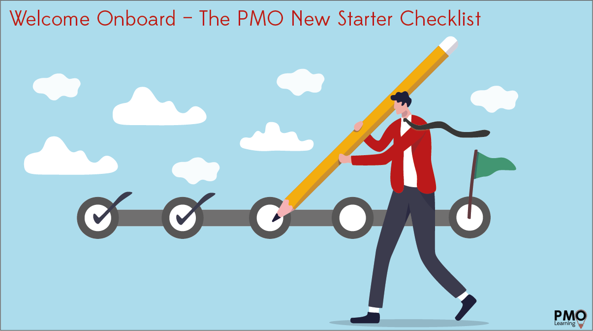Welcome Onboard – The PMO New Starter Checklist