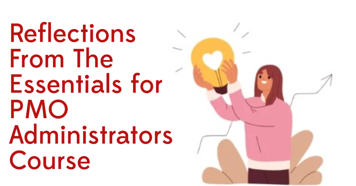 Reflections From The Essentials for PMO Administrators course