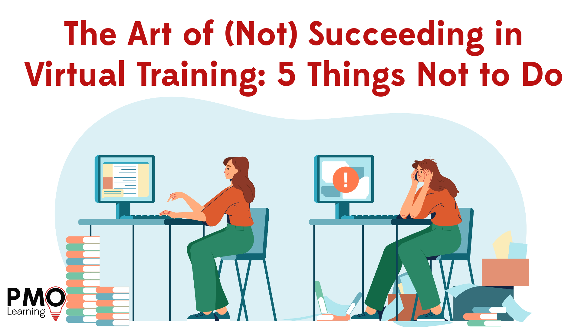 The Art of (Not) Succeeding in Virtual Training: 5 Things Not to Do
