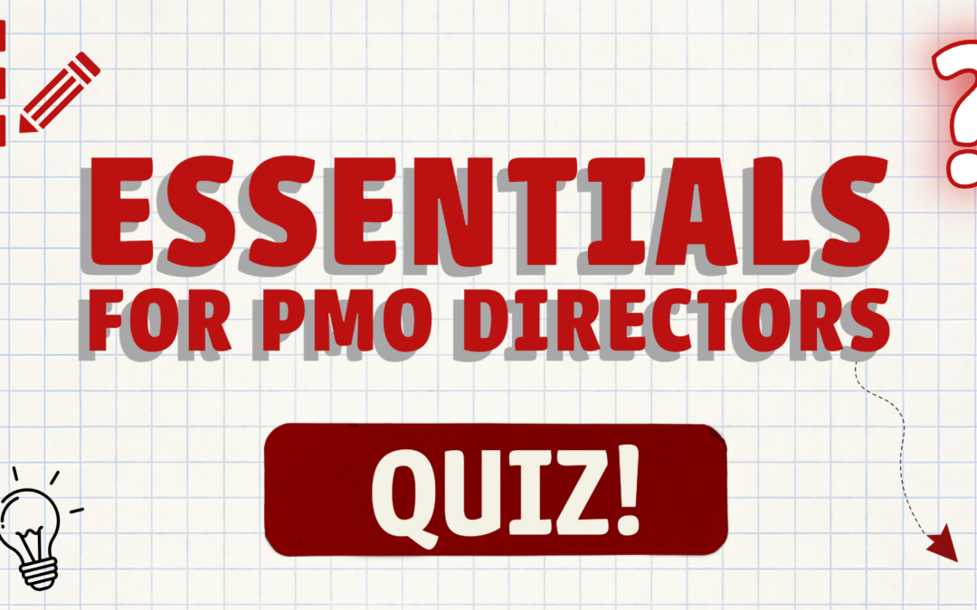 Essentials for PMO Directors Quiz
