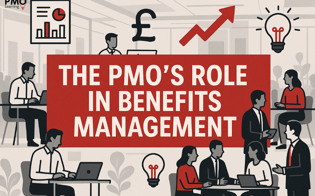 The PMO’s Role in Benefits Management